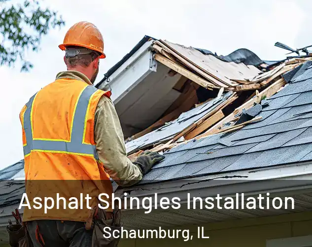  Asphalt Shingles Installation Schaumburg, IL