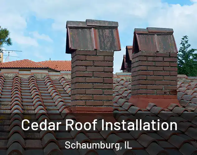  Cedar Roof Installation Schaumburg, IL