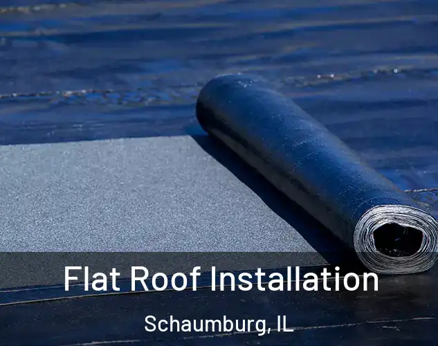 Flat Roof Installation Schaumburg, IL
