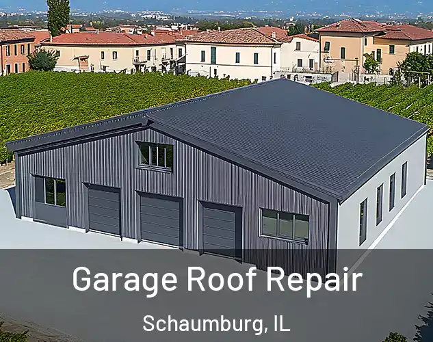  Garage Roof Repair Schaumburg, IL
