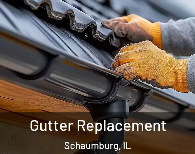  Gutter Replacement Schaumburg, IL