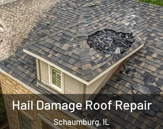  Hail Damage Roof Repair Schaumburg, IL