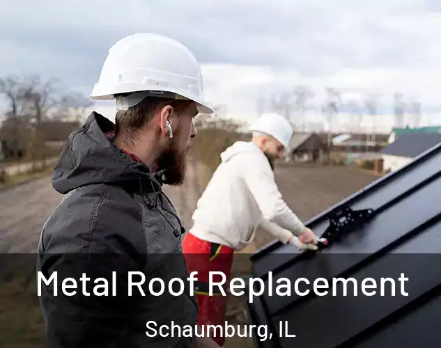  Metal Roof Replacement Schaumburg, IL