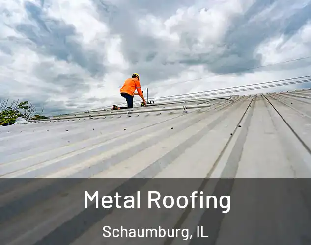  Metal Roofing Schaumburg, IL
