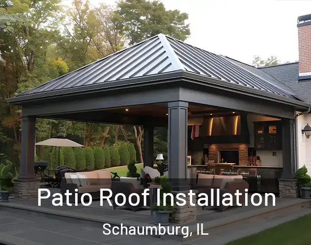  Patio Roof Installation Schaumburg, IL
