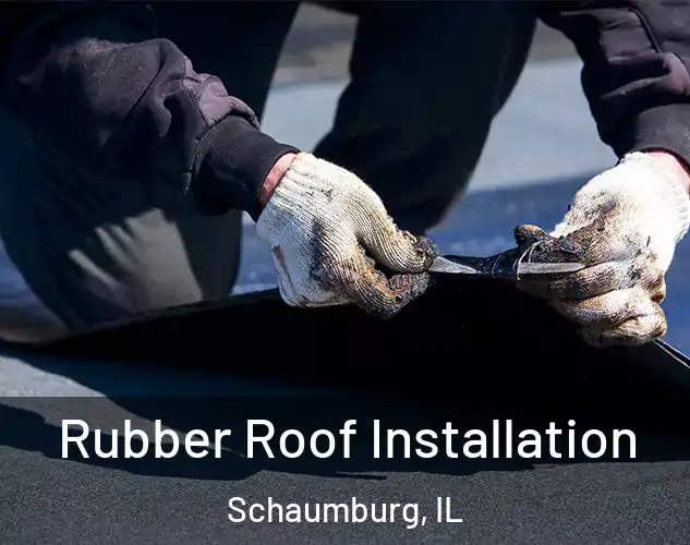  Rubber Roof Installation Schaumburg, IL
