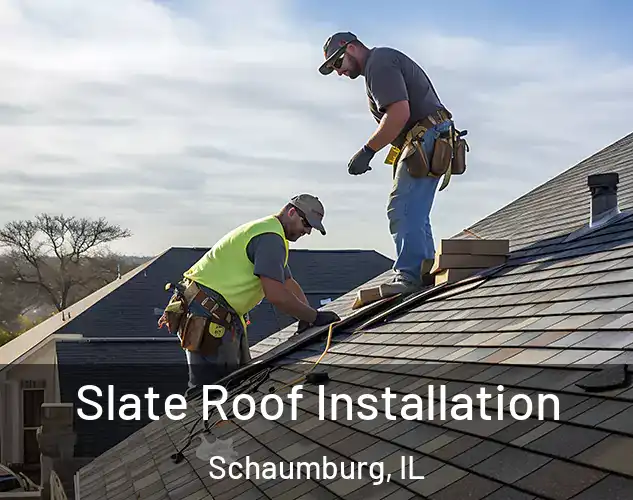  Slate Roof Installation Schaumburg, IL