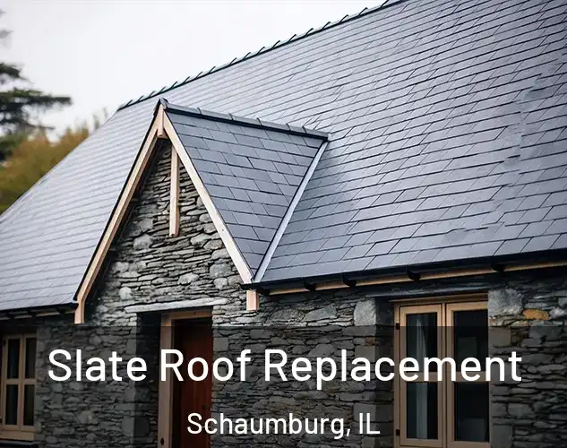  Slate Roof Replacement Schaumburg, IL