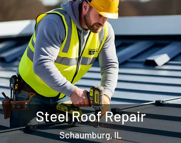  Steel Roof Repair Schaumburg, IL